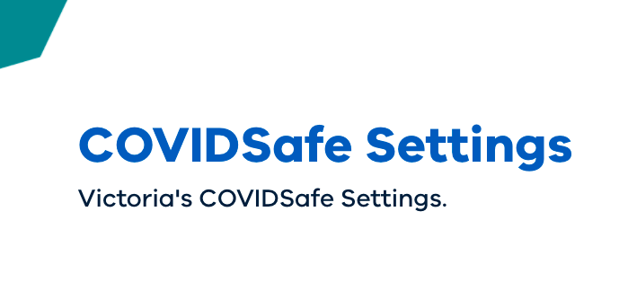 Additional COVIDSafe Measures To Keep Victorians Safe